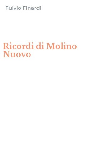 Ricordi di Molino Nuovo