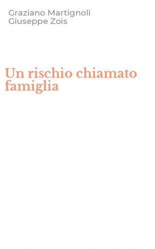 Un rischio chiamato famiglia