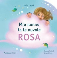Mio nonno fa le nuvole rosa