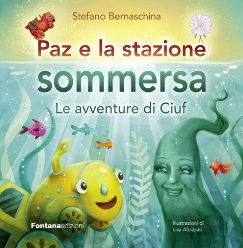 Paz e la stazione sommersa. Le avventure di Ciuf