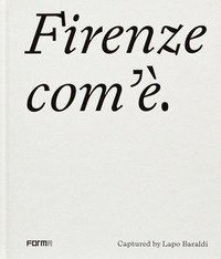 Firenze com'&egrave;. Ediz. inglese