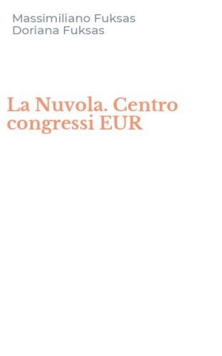 La Nuvola. Centro congressi EUR