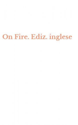 On Fire. Ediz. inglese