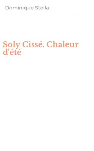 Soly Ciss&eacute;. Chaleur d'&eacute;t&eacute;