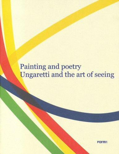Painting and poetry. Ungaretti and the art of seeing