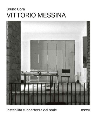 Vittorio Messina. Instabilit&agrave; e incertezza del reale