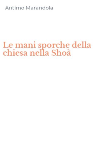 Le mani sporche della chiesa nella Sho&agrave;