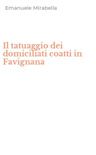 Il tatuaggio dei domiciliati coatti in Favignana