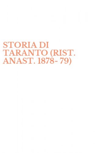 STORIA DI TARANTO (RIST. ANAST. 1878-79)