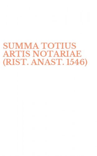 SUMMA TOTIUS ARTIS NOTARIAE (RIST. ANAST. 1546)