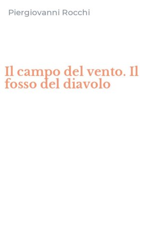 Il campo del vento. Il fosso del diavolo