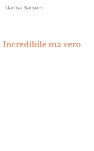 Incredibile ma vero