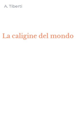 La caligine del mondo