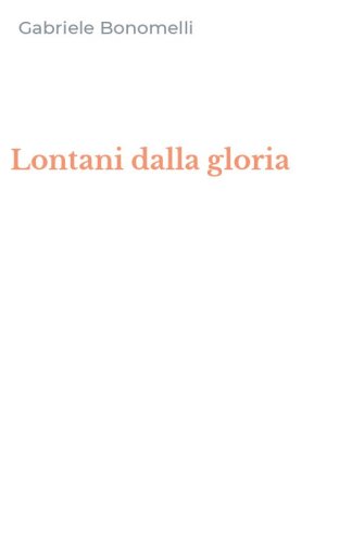 Lontani dalla gloria
