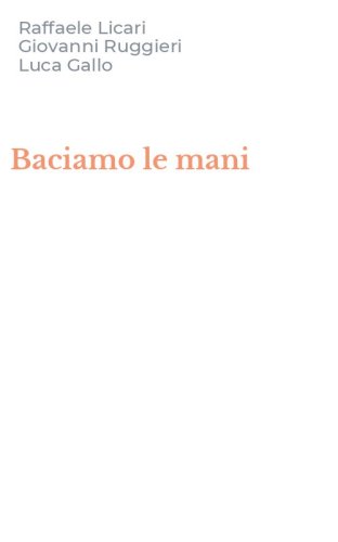 Baciamo le mani