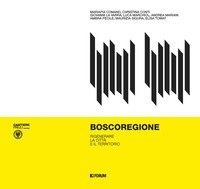 Boscoregione. Rigenerare la citt&agrave; e il territorio