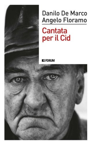 Cantata per il Cid. Scatti di libert&agrave; per i giorni che verranno