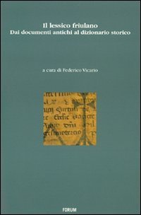 Lessico friulano. Dai documenti antichi al dizionario storico