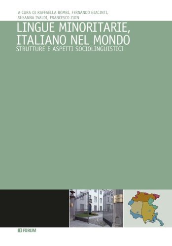 Lingue minoritarie, italiano nel mondo. Strutture e aspetti sociolinguistici