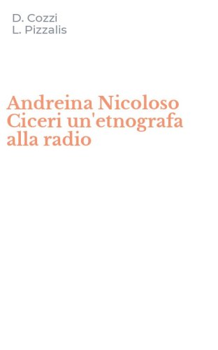 Andreina Nicoloso Ciceri un'etnografa alla radio