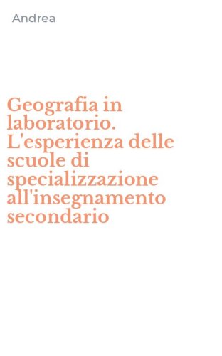 Geografia in laboratorio. L'esperienza delle scuole di specializzazione all'insegnamento secondario