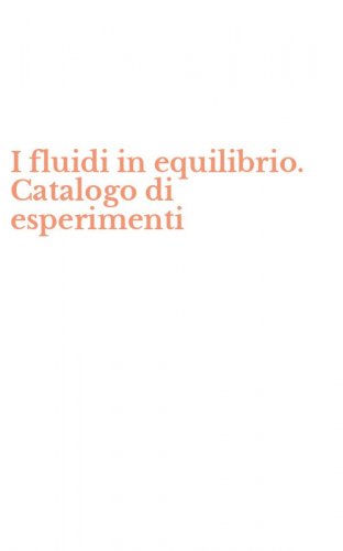 I fluidi in equilibrio. Catalogo di esperimenti