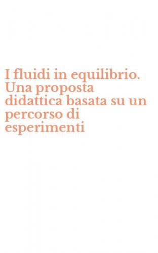 I fluidi in equilibrio. Una proposta didattica basata su un percorso di esperimenti
