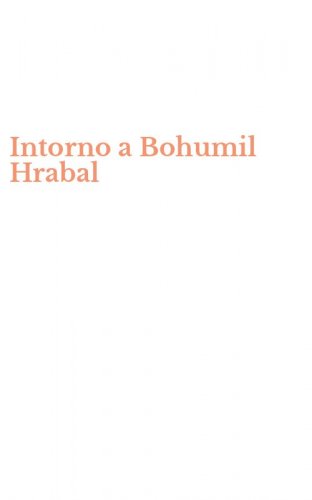 Intorno a Bohumil Hrabal