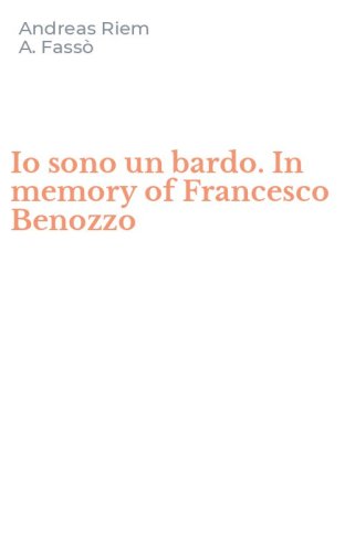 Io sono un bardo. In memory of Francesco Benozzo