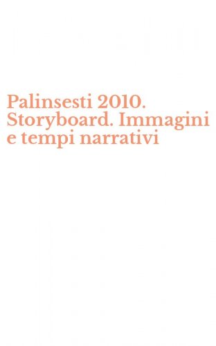 Palinsesti 2010. Storyboard. Immagini e tempi narrativi