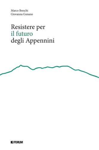 Resistere per il futuro degli Appennini