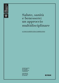 Salute, sanit&agrave; e benessere: un approccio multidisciplinare