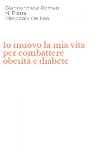 Io muovo la mia vita per combattere obesit&agrave; e diabete