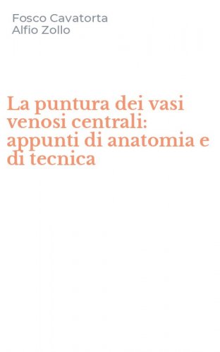 La puntura dei vasi venosi centrali: appunti di anatomia e di tecnica