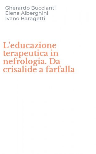 L'educazione terapeutica in nefrologia. Da crisalide a farfalla