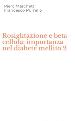 Rosiglitazione e beta-cellula: importanza nel diabete mellito 2