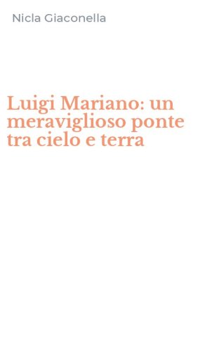 Luigi Mariano: un meraviglioso ponte tra cielo e terra