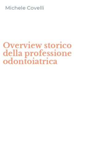Overview storico della professione odontoiatrica