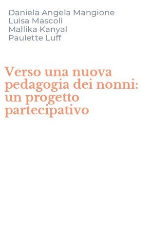 Verso una nuova pedagogia dei nonni: un progetto partecipativo