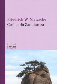 Cos&igrave; parl&ograve; Zarathustra