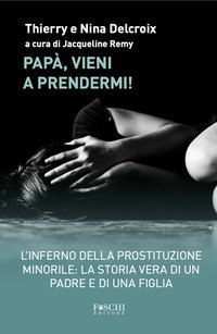 Pap&agrave;, vieni a prendermi!