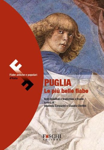 Puglia. Le pi&ugrave; belle fiabe