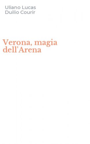 Verona, magia dell'Arena
