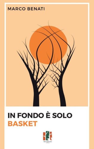 In fondo &egrave; solo basket
