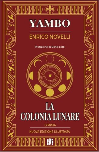 La colonia lunare. Storia di un'ipotesi