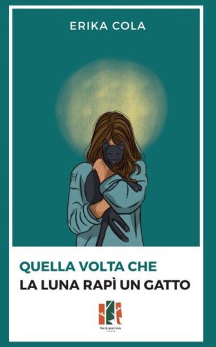 Quella volta che la luna rap&igrave; un gatto