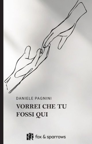 Vorrei che tu fossi qui