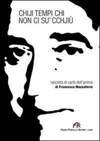 Chiji tempi che non ci su' cchji&ugrave;
