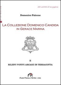 La collezione Domenico Candida in Gerace Marina