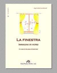La finestra. Immagini in versi